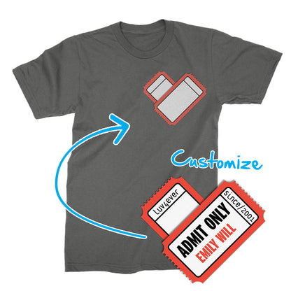 ADMIT ONE HEART - Custom - T-Shirt