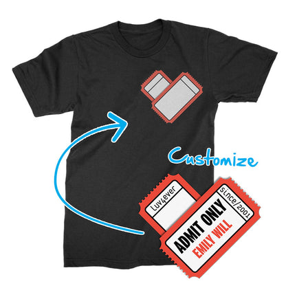 ADMIT ONE HEART - Custom - T-Shirt