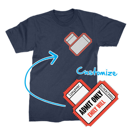 ADMIT ONE HEART - Custom - T-Shirt