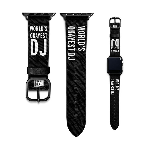 DJ Okayest - Apple Watch Band - buymecool