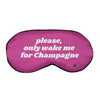 Wake Me For Champagne - Sleep Mask