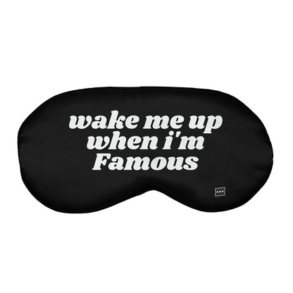 Wake Me For Famous - Sleep Mask