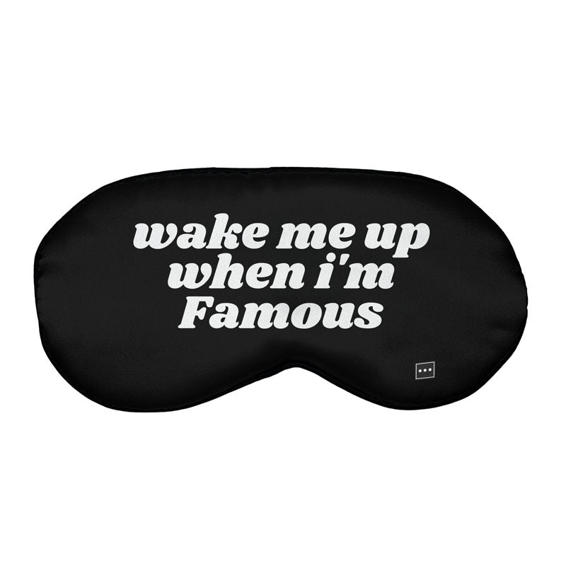 Wake Me For Famous - Sleep Mask