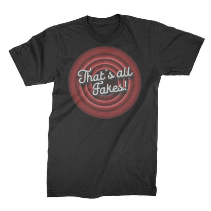 That's All Fakes - T-Shirt