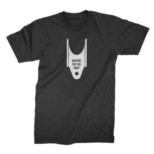 Waiting For The Drop - T-Shirt