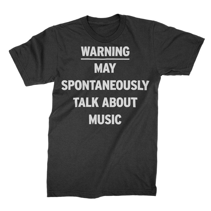 Warning May Talk About Music - T-Shirt
